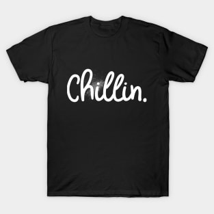 chillin T-Shirt